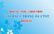 Bài 1 trang 84 Hóa 12 Chân trời sáng tạo